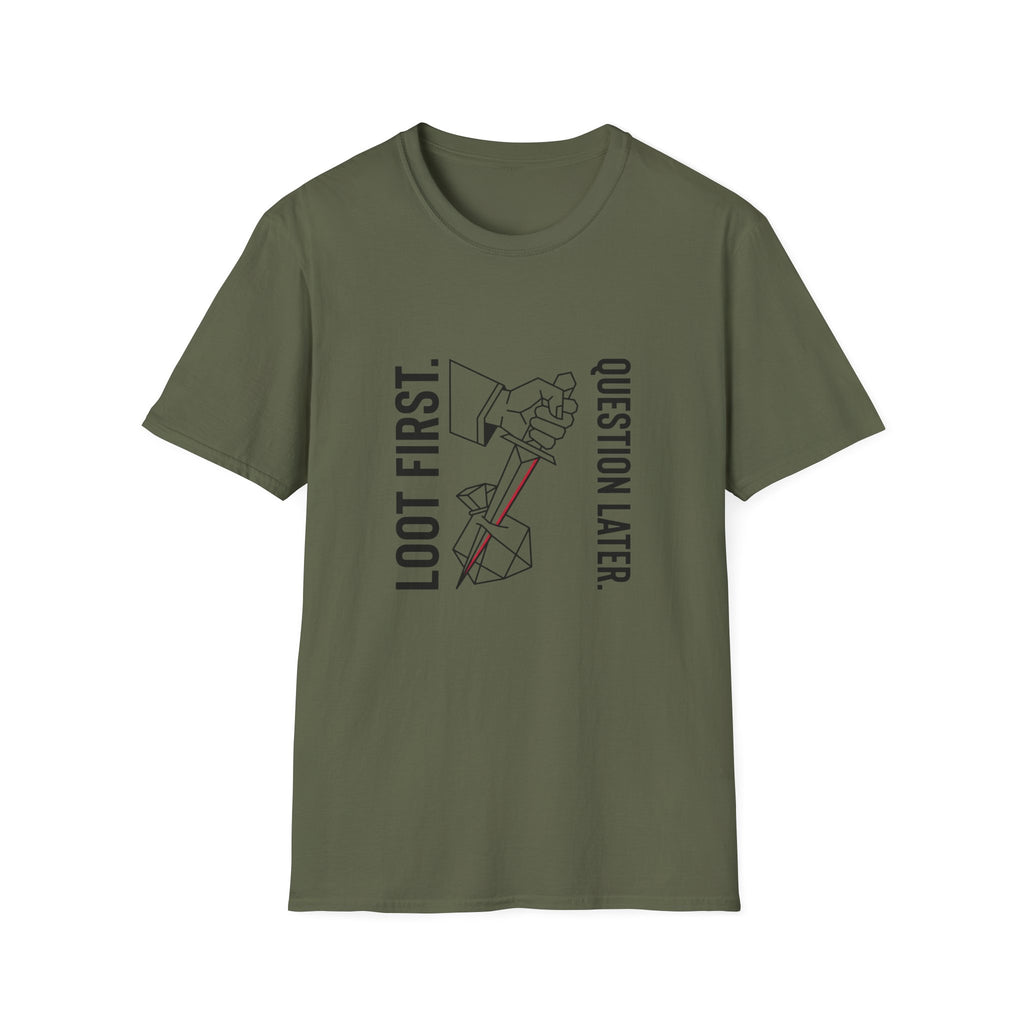 Loot First Question Later Graphic Tee
