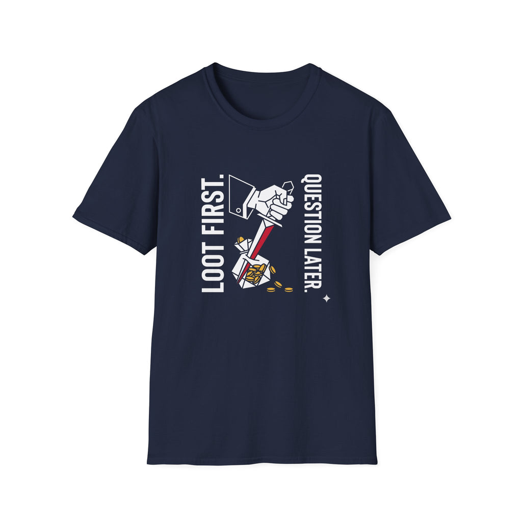 Loot First Question Later Graphic Tee