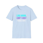 Can't Cast T-Shirt