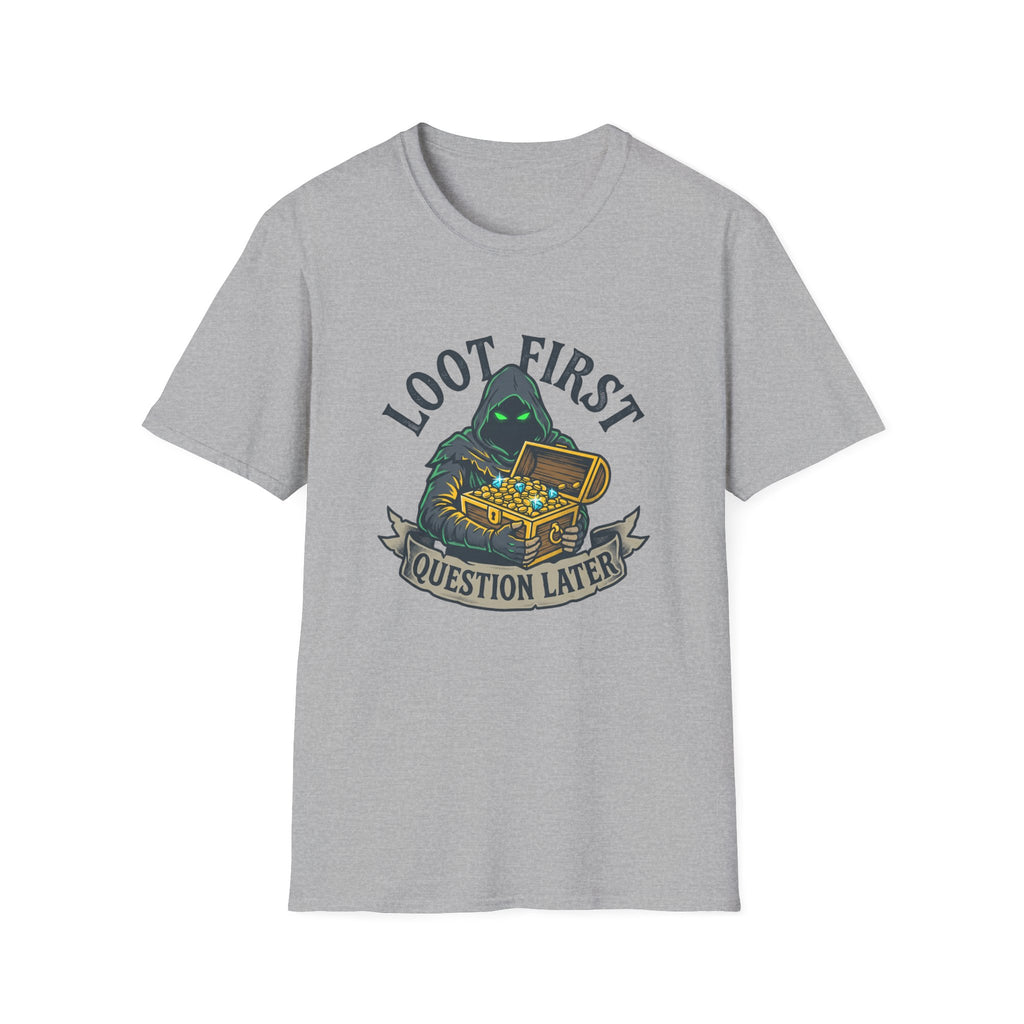 Loot First. Question Later Graphic Tee