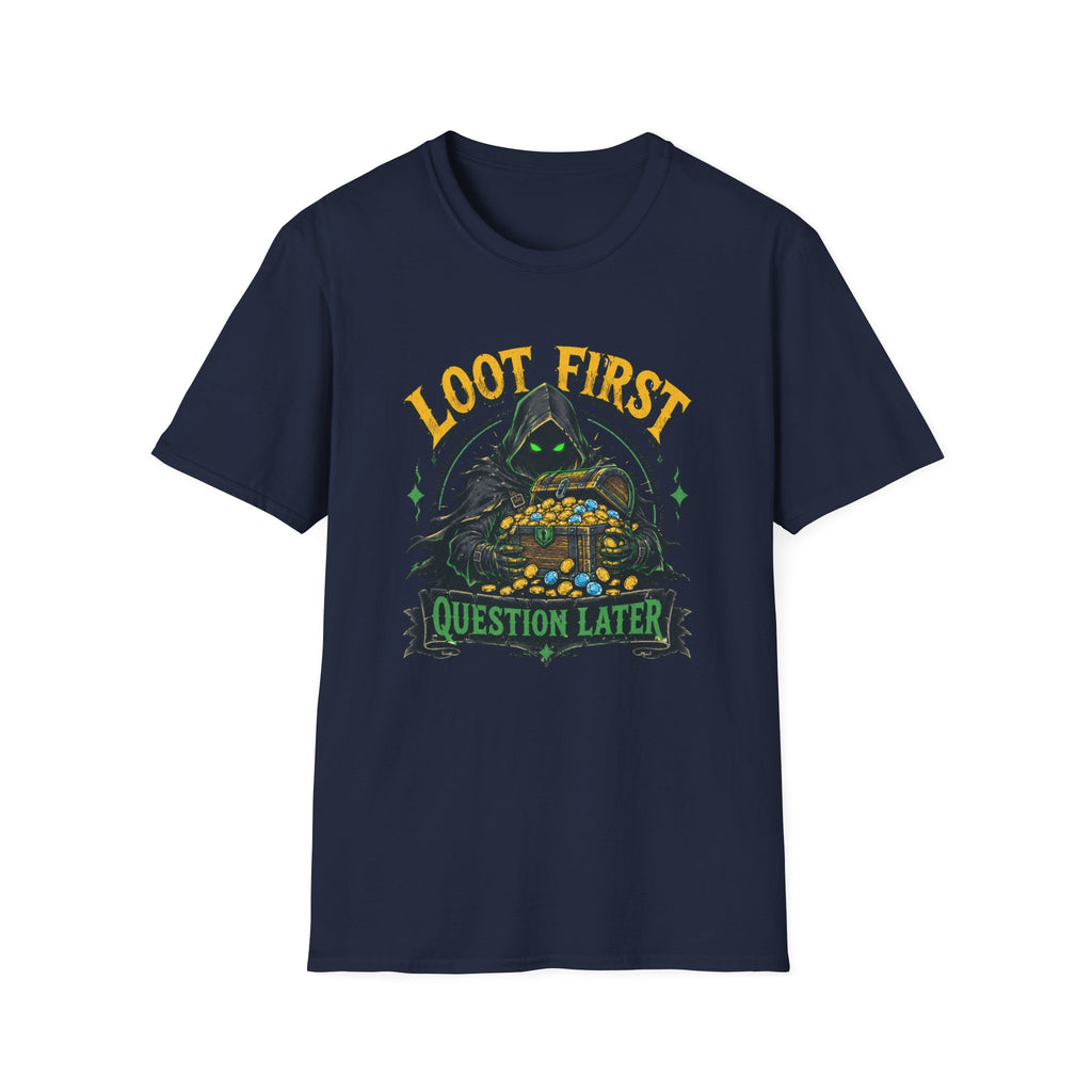 Loot First. Question Later Graphic Tee