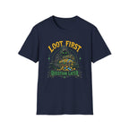 Loot First. Question Later Graphic Tee