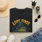 Loot First. Question Later Graphic Tee