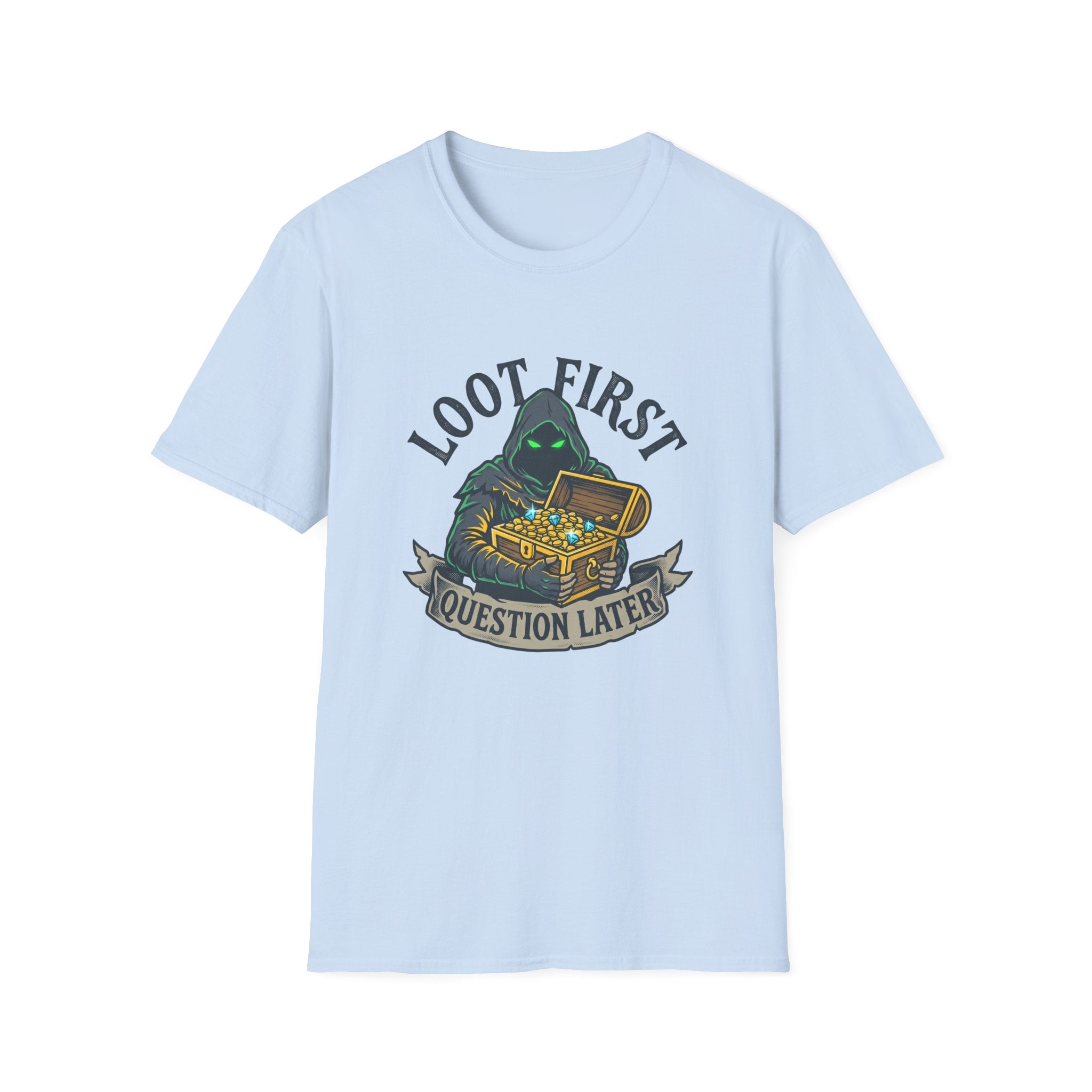Loot First. Question Later Graphic Tee