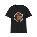 Lag Killed Me T-Shirt